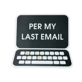 Per My Last Email Sticker